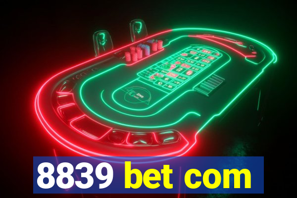 8839 bet com